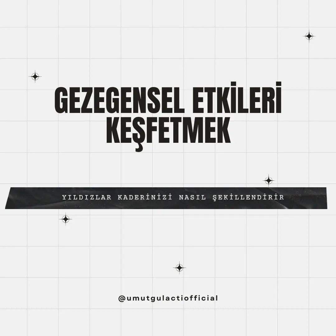 Gezegensel Etkileri Keşfetmek: Yıldızlar Kaderinizi Nasıl Şekillendirir