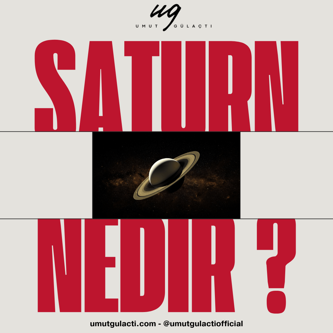 Satürn Nedir ? Satürn Burcu Nedir ?
