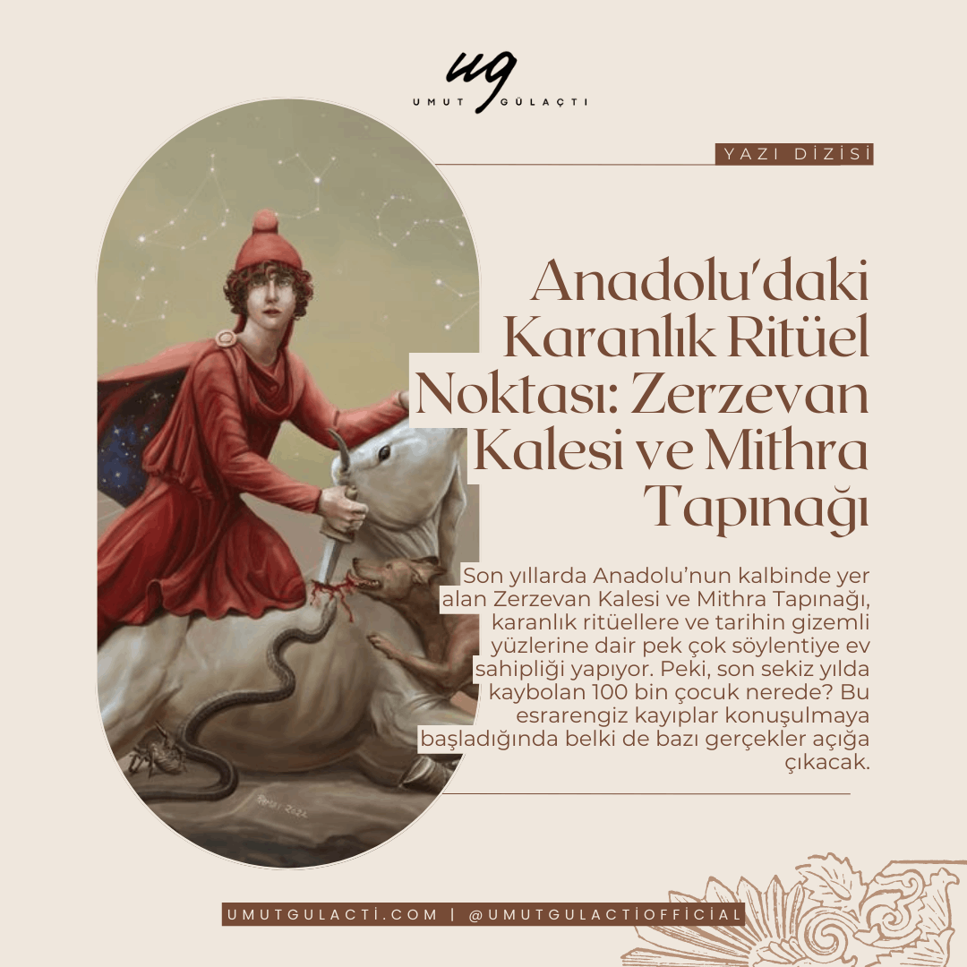 Anadolu’daki Karanlık Ritüel Noktası: Zerzevan Kalesi ve Mithra Tapınağı