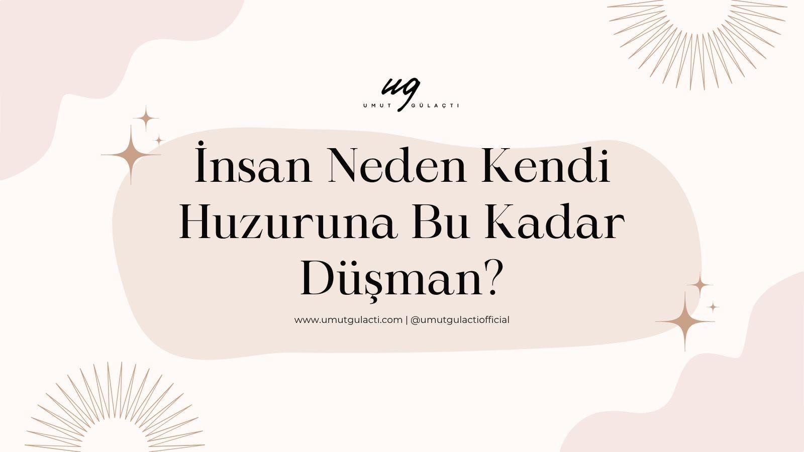 İnsan Neden Kendi Huzuruna Bu Kadar Düşman? İnsan Neden Kendi Huzuruna Bu Kadar Düşman?