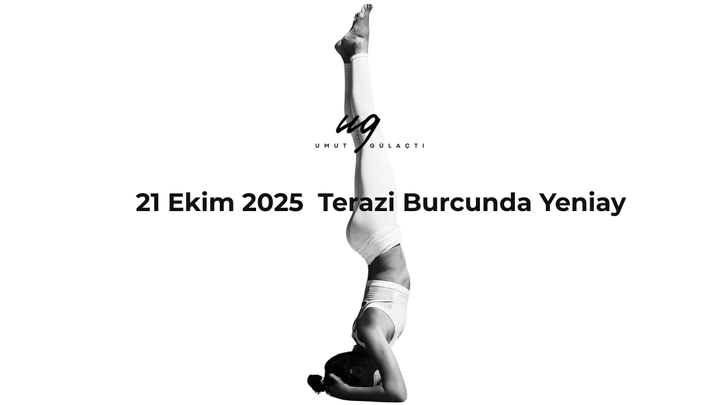21 Ekim 2025 Terazi Burcunda Yeniay