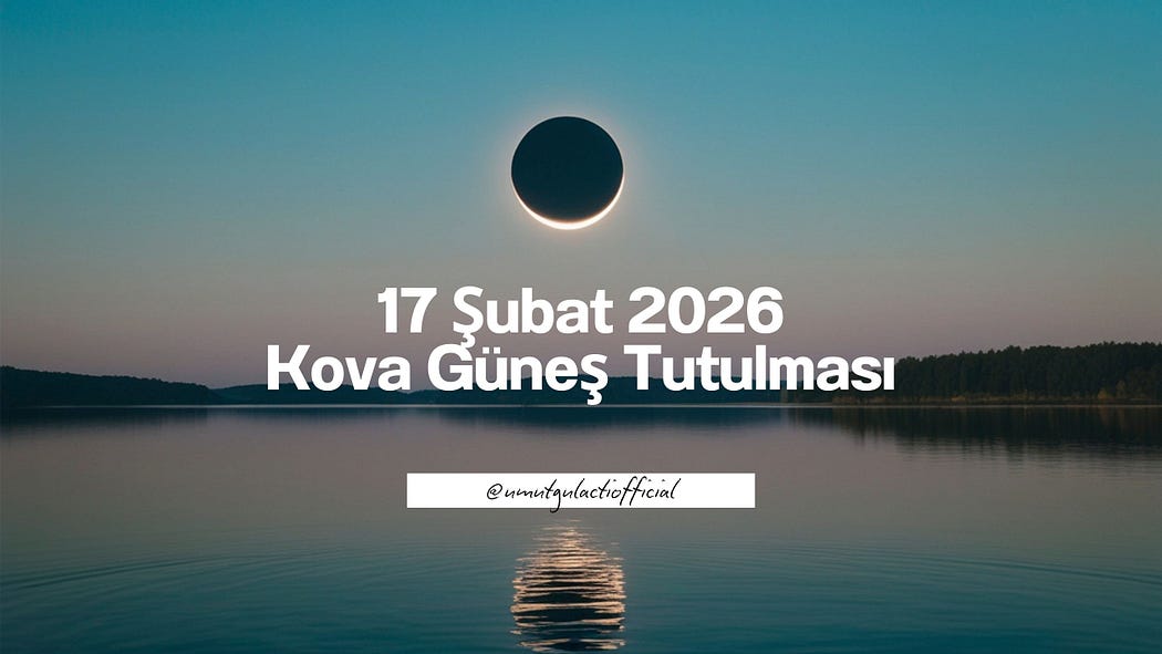 17 Şubat 2026 Kova Güneş Tutulması