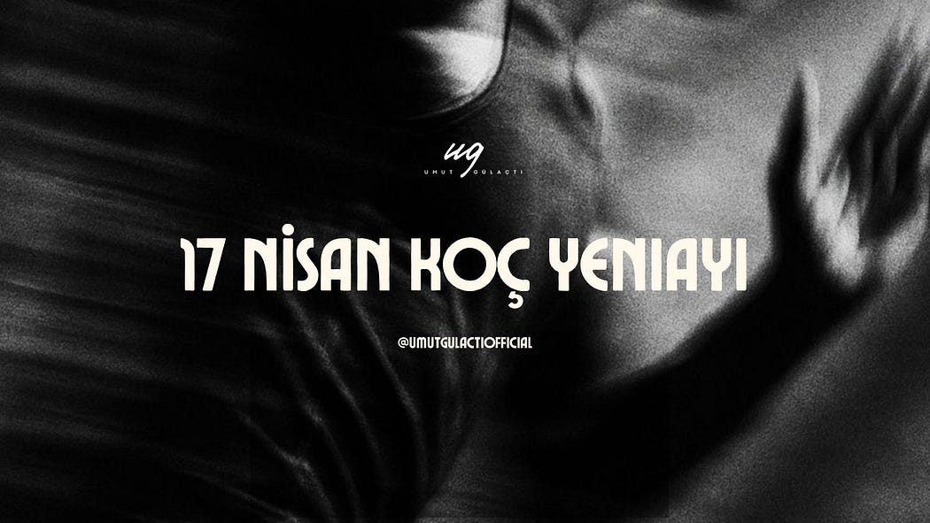 17 Nisan Koç Yeniayı: Korkularının bittiği, senin başladığın yer.