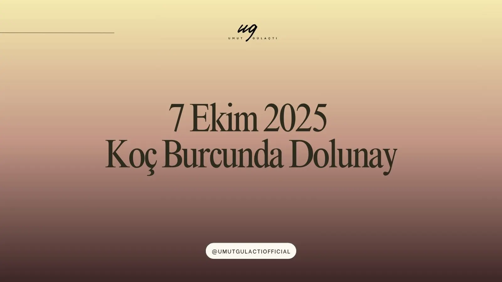 7 Ekim 2025 Koç Burcunda Dolunay