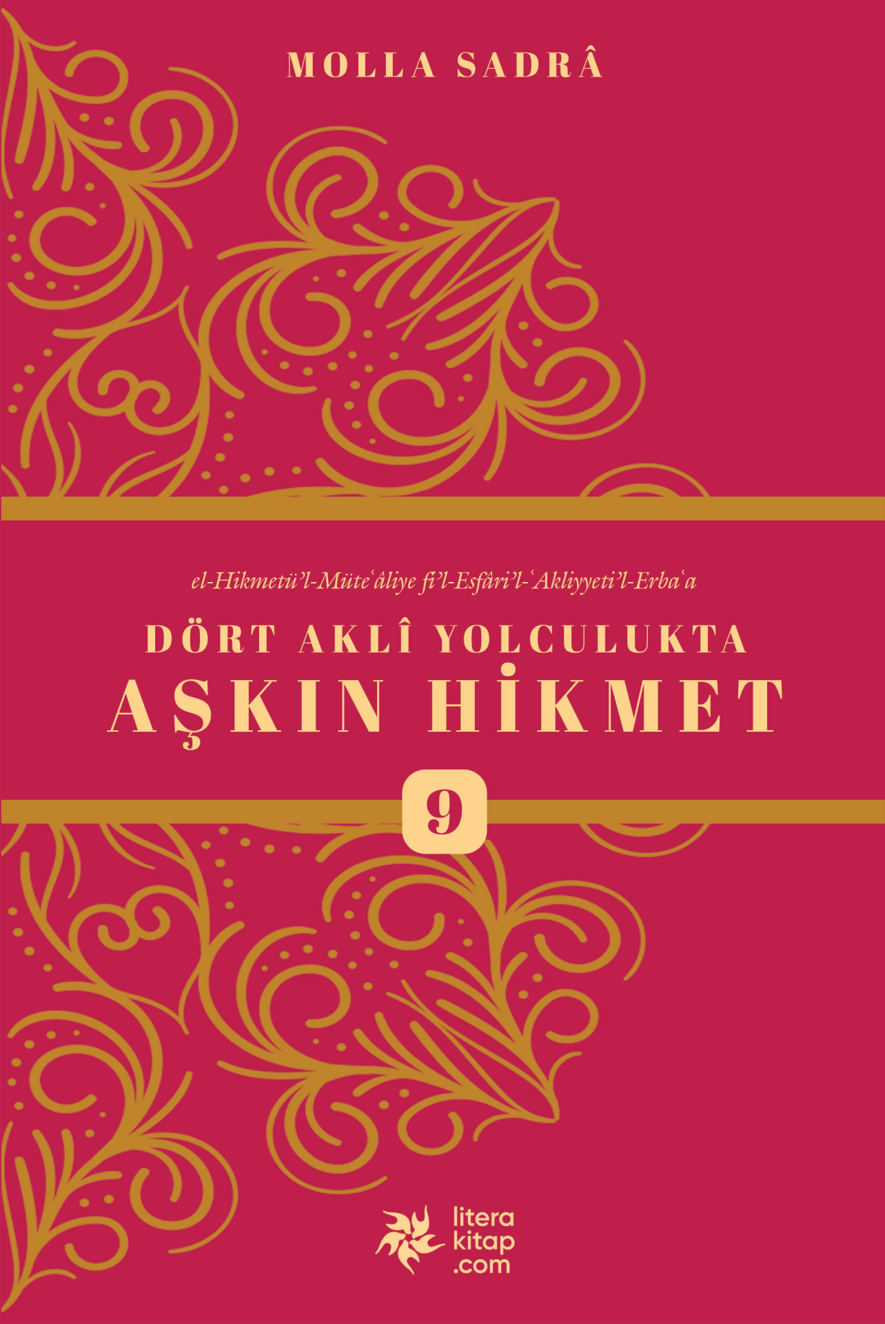 Dört Aklî Yolculukta Aşkın Hikmet 9. Cilt