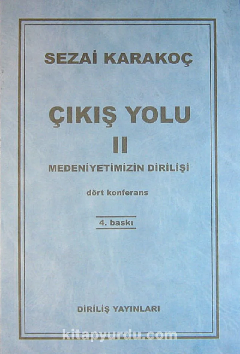 Çıkış Yolu II - Medeniyetimizin Dirilişi