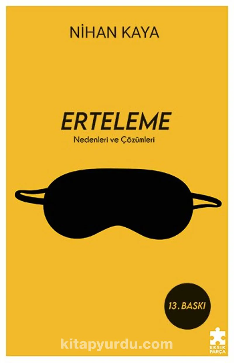 Erteleme (Nedenleri ve Çözümleri)