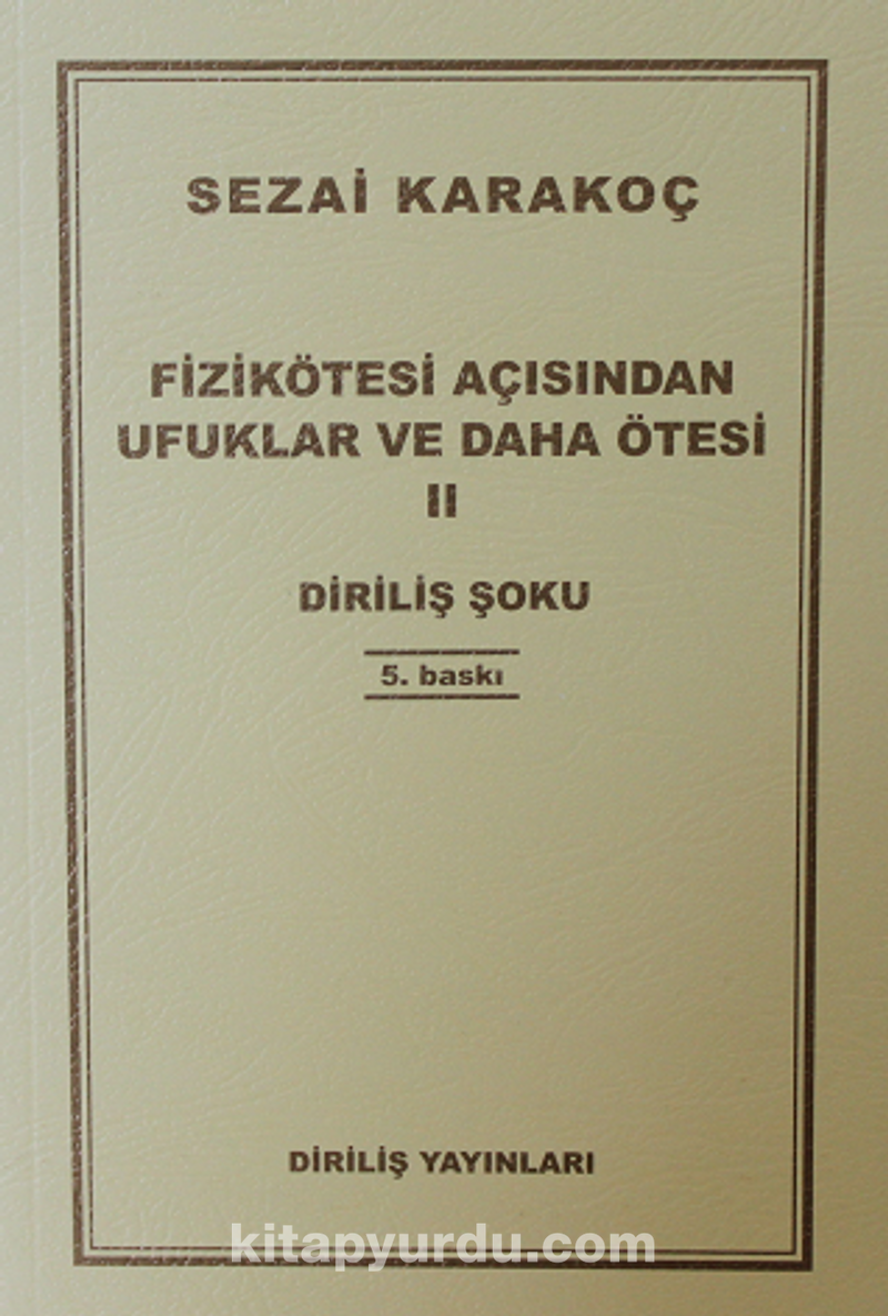 Fizikötesi Açısından Ufuklar ve Daha Ötesi II