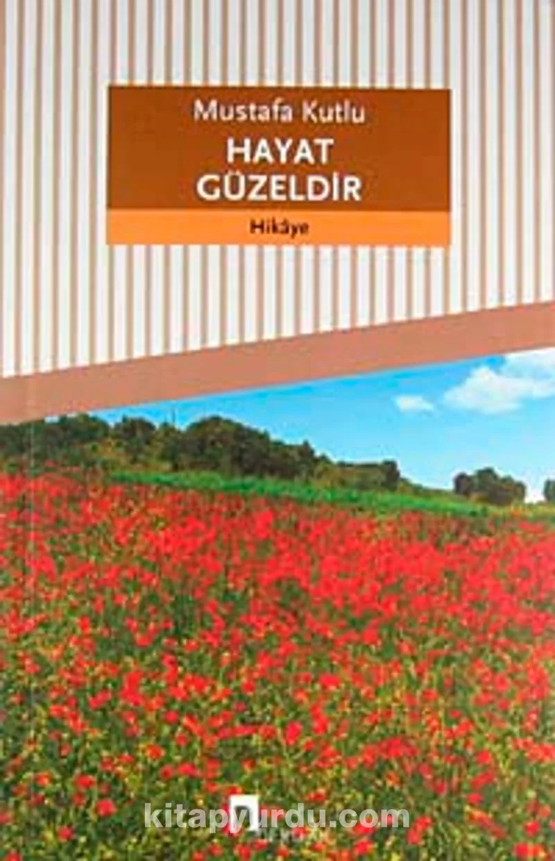 Hayat Güzeldir