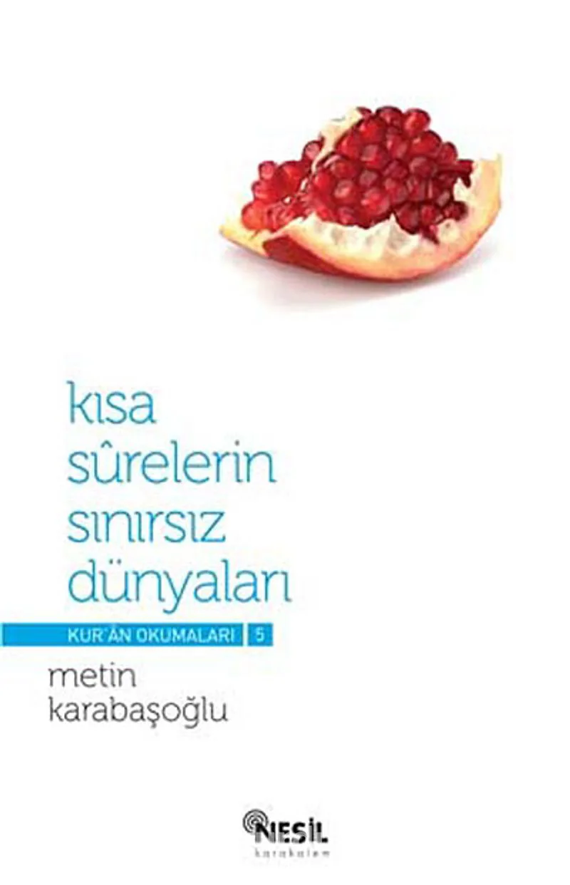Kısa Sûrelerin Sınırsız Dünyaları