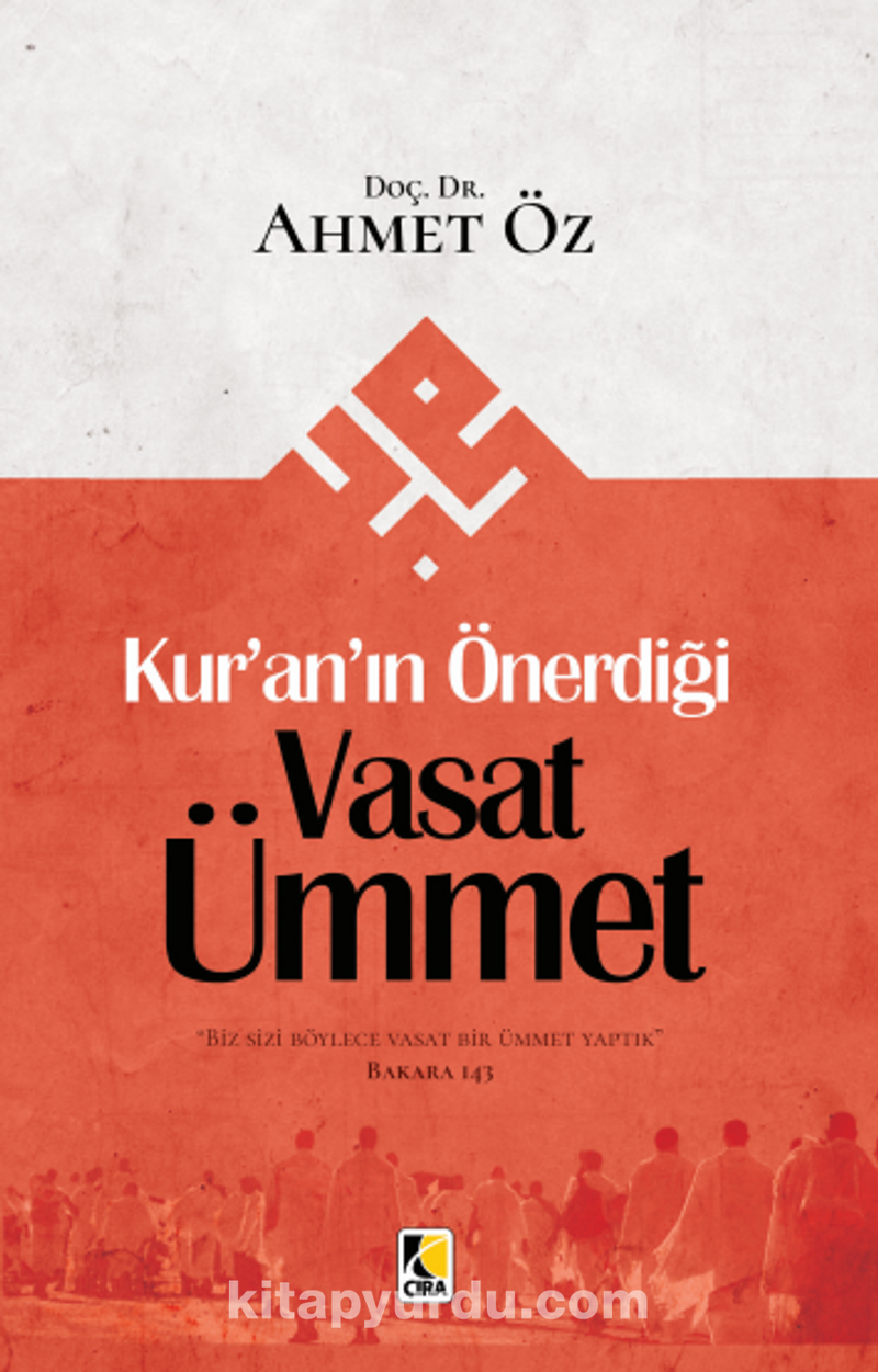 Kur'an'ın Önerdiği Vasat Ümmet
